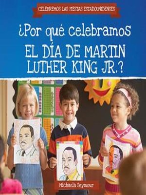 cover image of ¿Por qué celebramos el Día de Martin Luther King Jr.? (Why Do We Celebrate Martin Luther King Jr. Day?)
